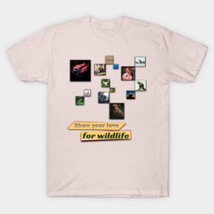 Show your love for wildlife T-Shirt